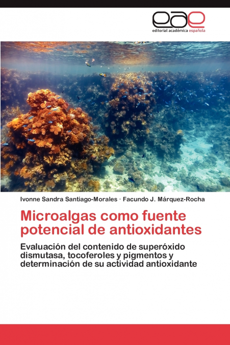 MICROALGAS COMO FUENTE POTENCIAL DE ANTIOXIDANTES
