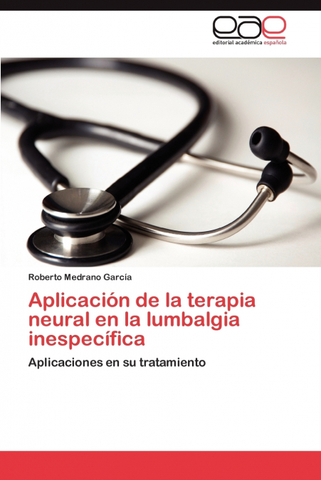 APLICACION DE LA TERAPIA NEURAL EN LA LUMBALGIA INESPECIFICA