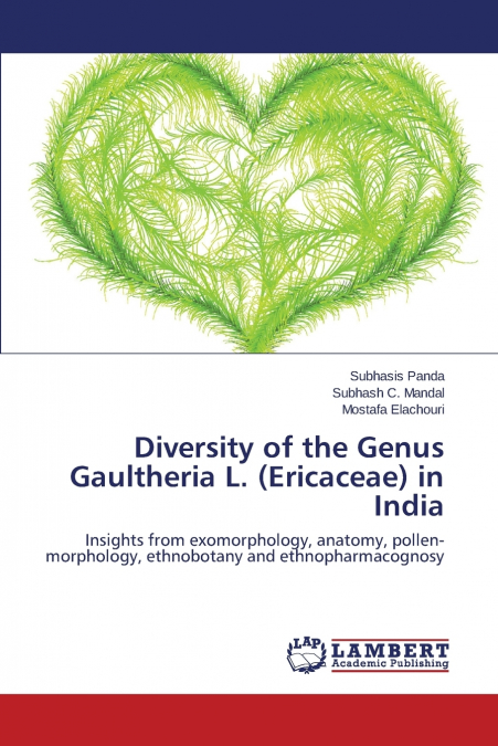 DIVERSITY OF THE GENUS GAULTHERIA L. (ERICACEAE) IN INDIA