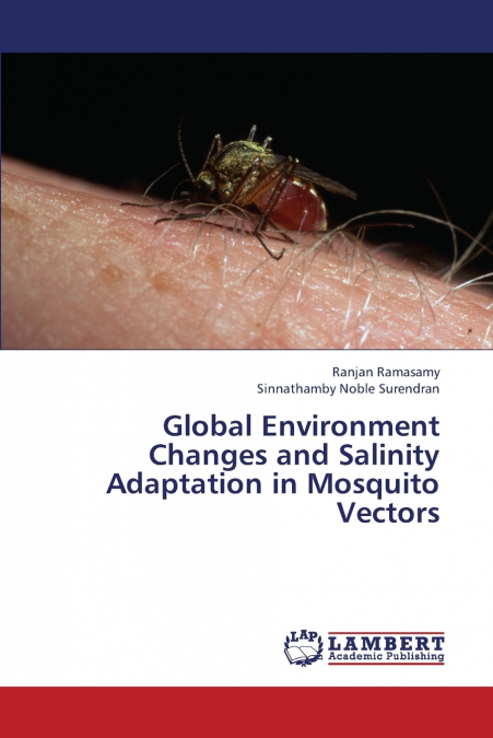 GLOBAL ENVIRONMENT CHANGES AND SALINITY ADAPTATION IN MOSQUI