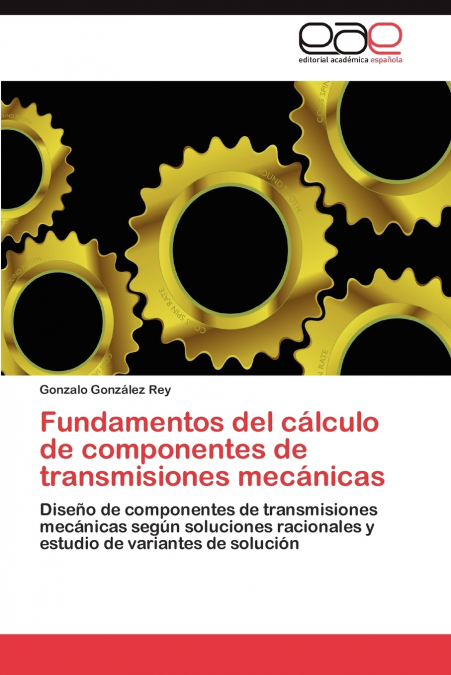 FUNDAMENTOS DEL CALCULO DE COMPONENTES DE TRANSMISIONES MECA