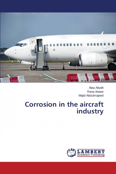 CORROSION IN THE AIRCRAFT INDUSTRY