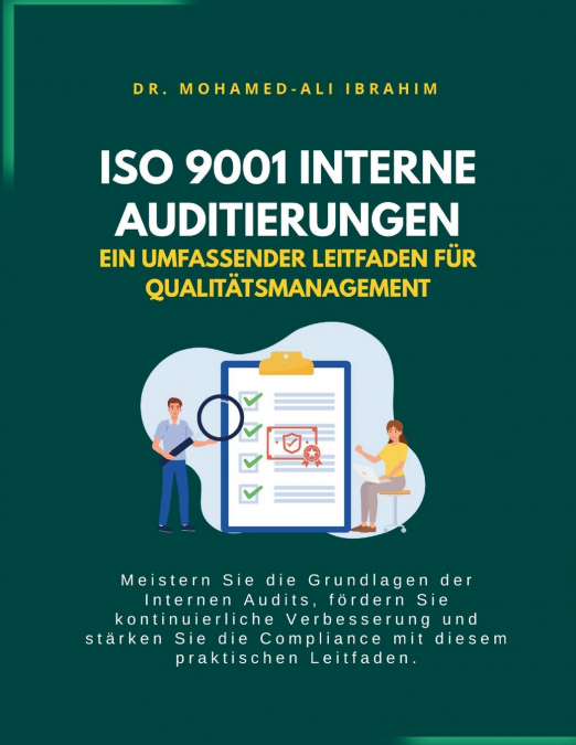 ISO 9001 INTERNES AUDITIEREN - EIN UMFASSENDER LEITFADEN FUR