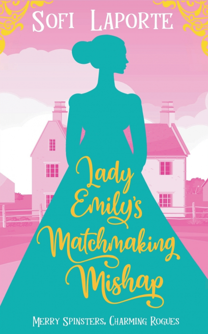 LADY EMILY?S MATCHMAKING MISHAP