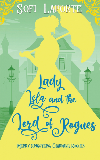 LADY ISLA AND THE LORD OF ROGUES