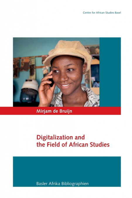 DIGITALIZATION AND THE FIELD OF AFRICAN STUDIES