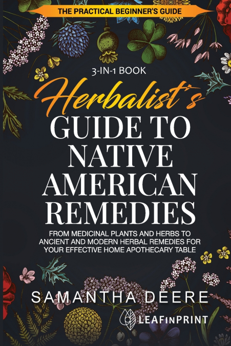 HERBALIST?S GUIDE TO NATIVE AMERICAN REMEDIES