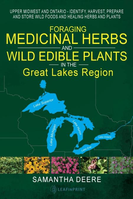 FORAGING MEDICINAL HERBS AND WILD EDIBLE PLANTS IN THE GREAT