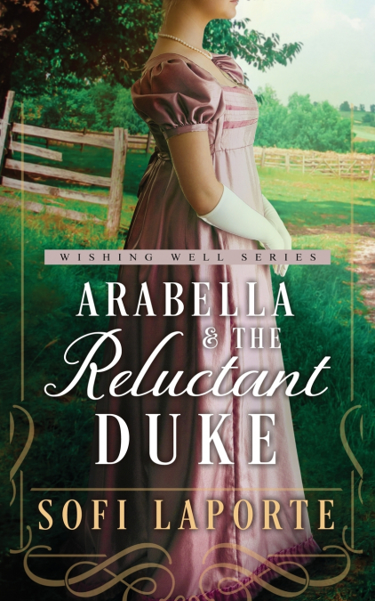 ARABELLA AND THE RELUCTANT DUKE