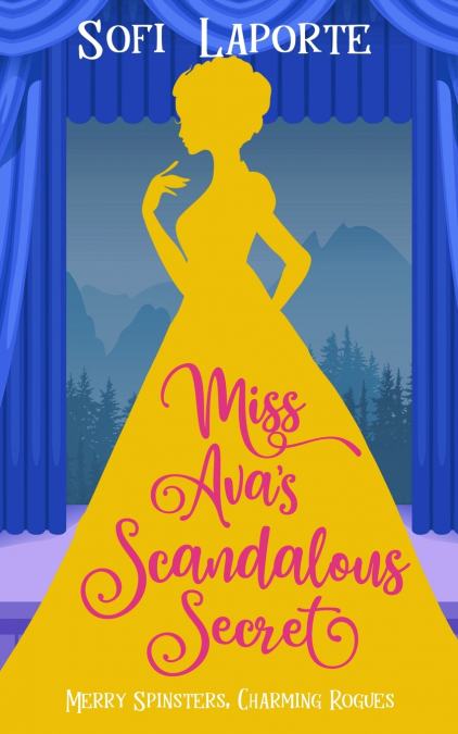 MISS AVA?S SCANDALOUS SECRET