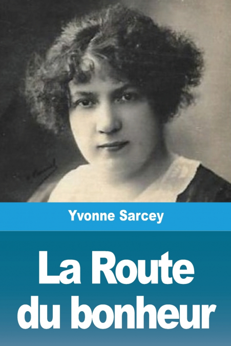 LA ROUTE DU BONHEUR