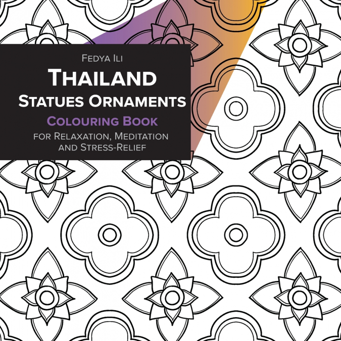 THAILAND STATUES ORNAMENTS COLORING BOOK FOR RELAXATION, MED