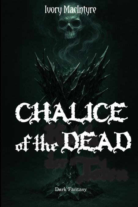 CHALICE OF THE DEAD
