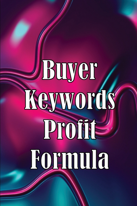 BUYER KEYWORDS PROFIT FORMULA