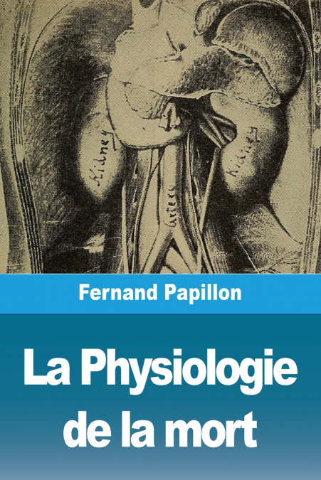 LA PHYSIOLOGIE DE LA MORT