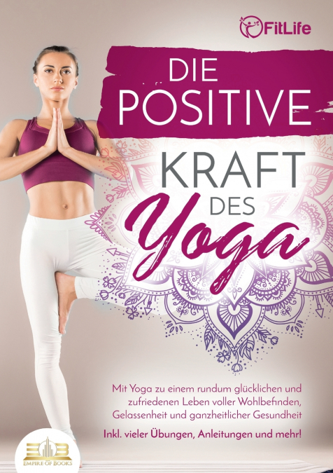 DIE POSITIVE KRAFT DES YOGA