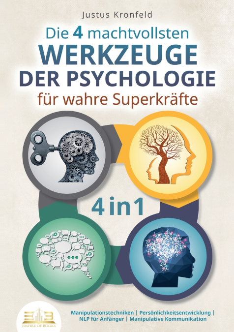 DIE 4 MACHTVOLLSTEN WERKZEUGE DER PSYCHOLOGIE FUR WAHRE SUPE