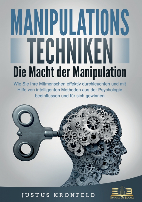 MANIPULATIONSTECHNIKEN - DIE MACHT DER MANIPULATION