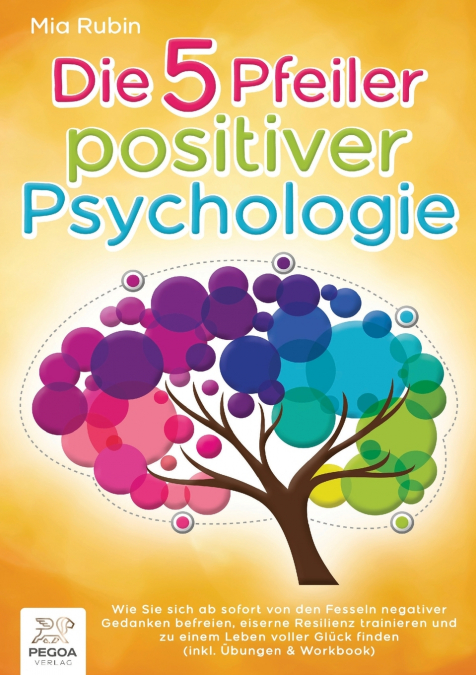 DIE 5 PFEILER POSITIVER PSYCHOLOGIE