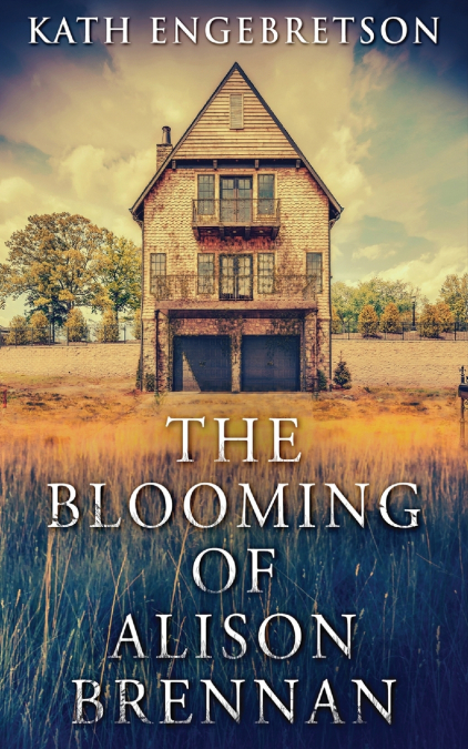 THE BLOOMING OF ALISON BRENNAN
