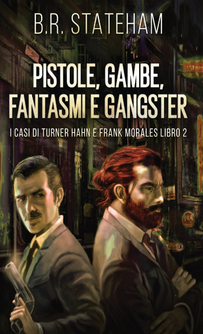 PISTOLE, GAMBE, FANTASMI E GANGSTER