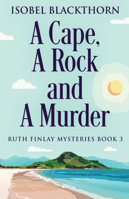 A CAPE, A ROCK AND A MURDER