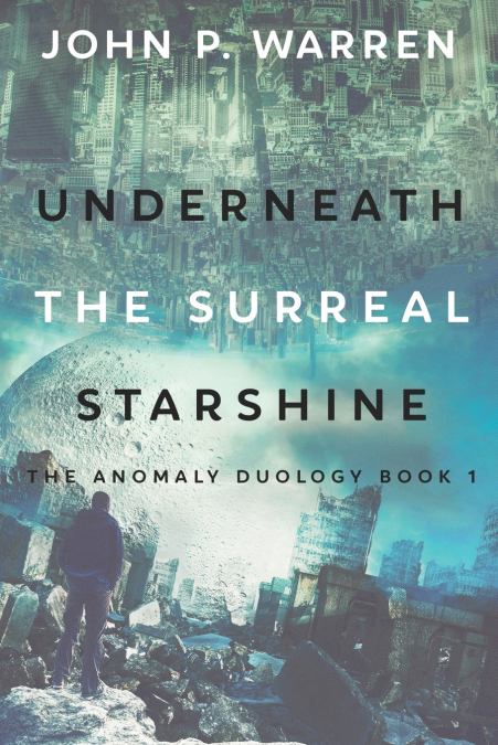 UNDERNEATH THE SURREAL STARSHINE