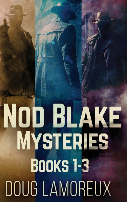 NOD BLAKE MYSTERIES - BOOKS 1-3