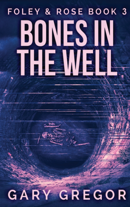 BONES IN THE WELL