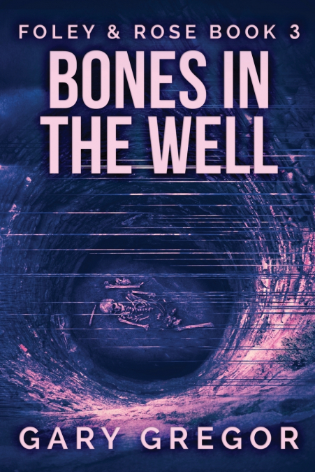 BONES IN THE WELL