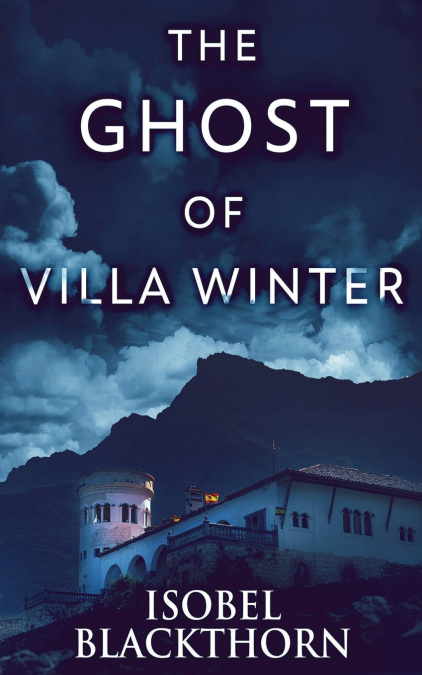 THE GHOST OF VILLA WINTER