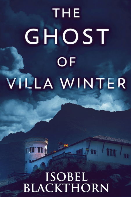 THE GHOST OF VILLA WINTER