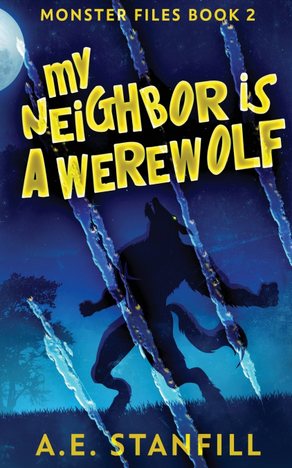 MY NEIGHBOR IS A WEREWOLF