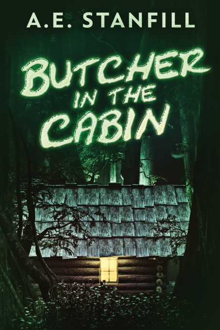 BUTCHER IN THE CABIN