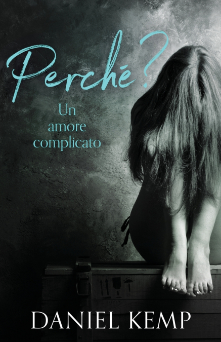 PERCHE? UN AMORE COMPLICATO