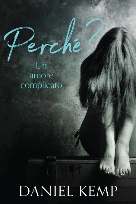 PERCHE? UN AMORE COMPLICATO