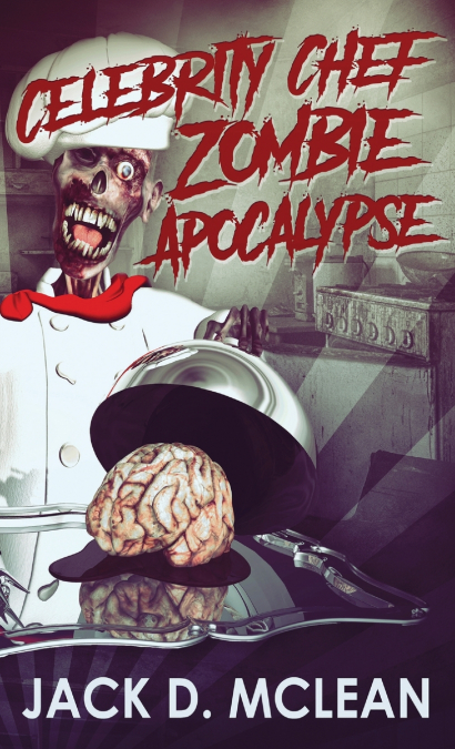 CELEBRITY CHEF ZOMBIE APOCALYPSE
