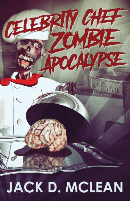 CELEBRITY CHEF ZOMBIE APOCALYPSE