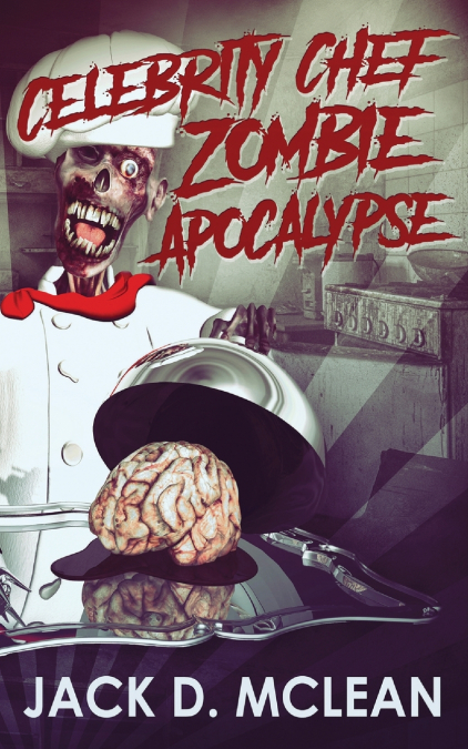 CELEBRITY CHEF ZOMBIE APOCALYPSE