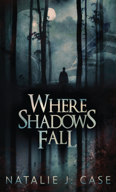 WHERE SHADOWS FALL