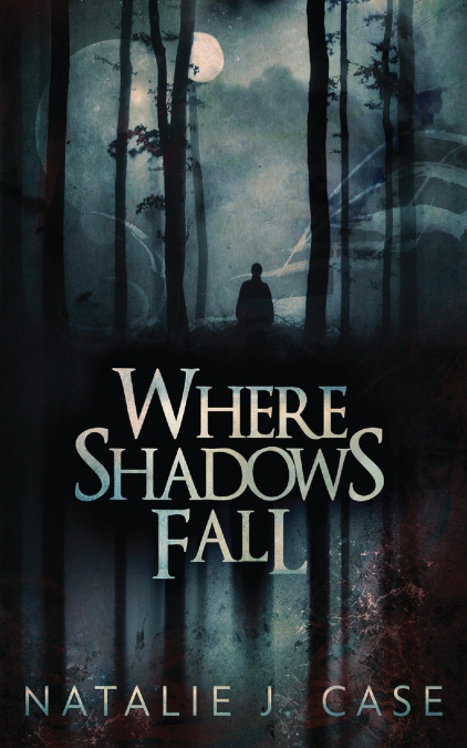 WHERE SHADOWS FALL