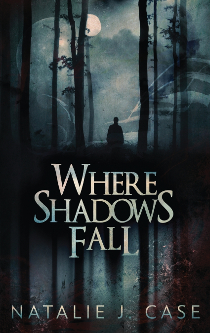 WHERE SHADOWS FALL