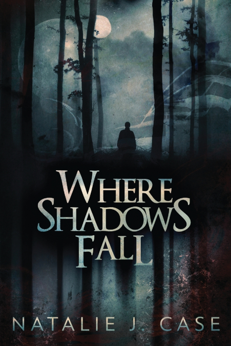 WHERE SHADOWS FALL