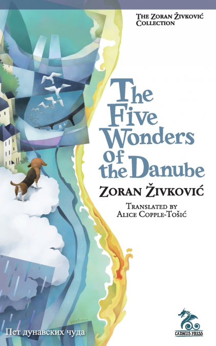 THE FIVE WONDERS OF THE DANUBE