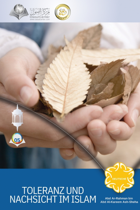 TOLERANZ UND NACHSICHT IM ISLAM - EASE AND TOLERANCE IN ISLA