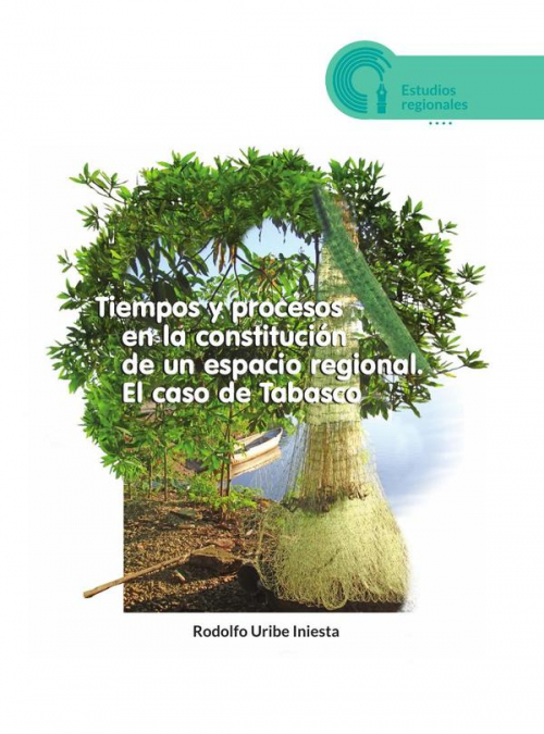 TIEMPOS Y PROCESOS EN LA CONSTITUCION DE UN ESPACIO REGIONAL