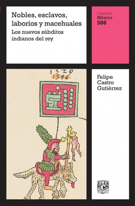 NOBLES, ESCLAVOS, LABORIOS Y MACEHUALES: LOS NUEVOS SUBDITOS