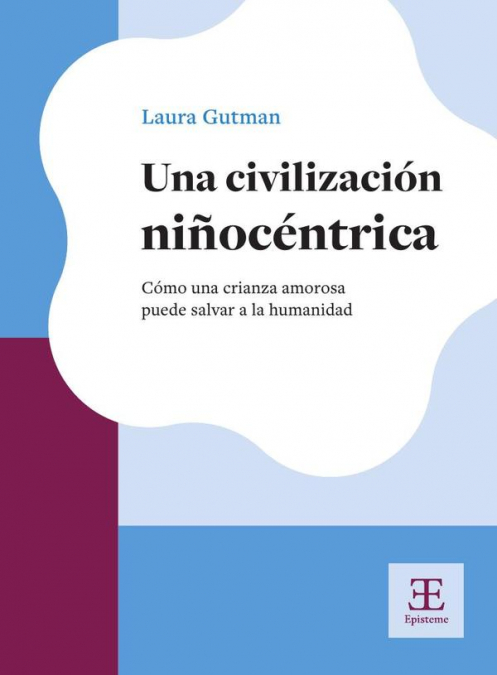 UNA CIVILIZACION NI�OCENTRICA