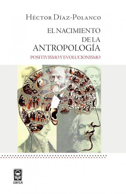 EL NACIMIENTO DE LA ANTROPOLOGIA: POSITIVISMO Y EVOLUCIONISM