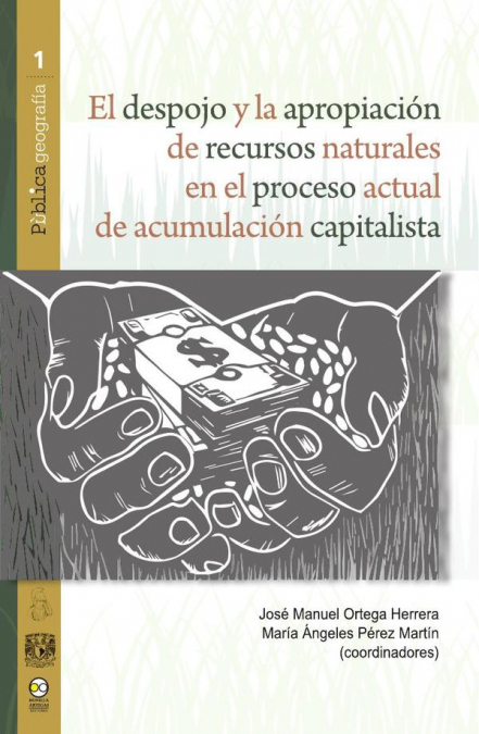 EL DESPOJO Y LA APROPIACION DE RECURSOS NATURALES EN EL PROC
